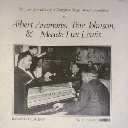 Пластинка Albert Ammons, Pete Johnson & Meade Lux Lewis Boogie Woogie Piano