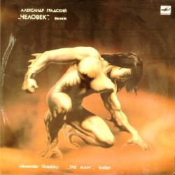 Пластинка Александр Градский Человек. Балет в двух действиях (2LP)