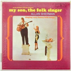 Пластинка Allan Sherman My Son, The Folk Singer