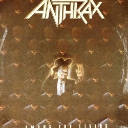 Пластинка Anthrax Among The Living