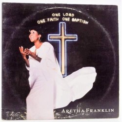Пластинка Aretha Franklin One Lord One Faith One Baptism