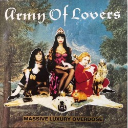 Пластинка Army of Lovers Massive Luxury Overdose