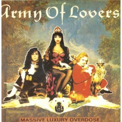 Пластинка Army of Lovers Massive Luxury Overdose