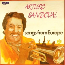 Пластинка Arturo Sandoval Songs From Europe