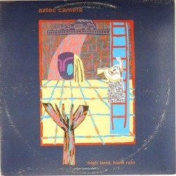 Пластинка Aztec Camera High Land, Hard Rain