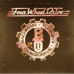 Пластинка Bachman-Turner Overdrive Four Wheel Drive