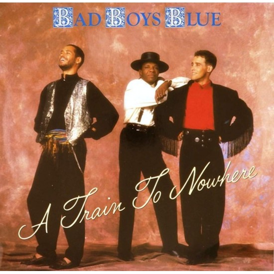 Пластинка Bad Boys Blue A Train to Nowhere (maxi-single, 45rpm)