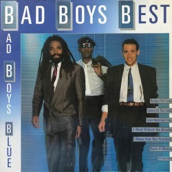 Пластинка Bad Boys Blue Bad Boys Best