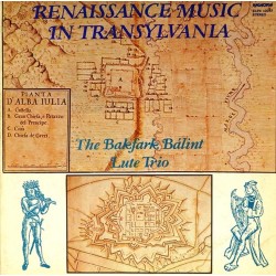 Пластинка Bakfark Balint Lute Trio Renaissance Music In Transylvania