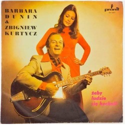 Пластинка Barbara Dunin & Zbignev Kurtycz Zeby ludzie sie kochali