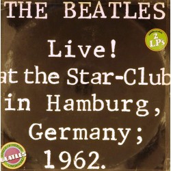 Пластинка Beatles Live! At the Star-club in Hamburg, Germany, 1962 (2LP)