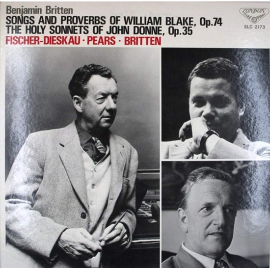 Пластинка Benjamin Britten/Pears, Fischer-Dieskau, Britten Songs & Proverbs Of William Blake/The Holy Sonnets Of John Donne