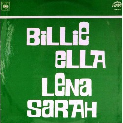 Пластинка Billie, Ella, Lena, Sarah Billie, Ella, Lena, Sarah