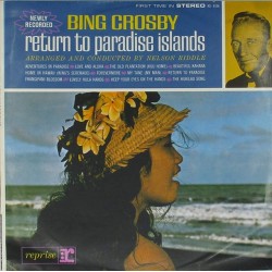 Пластинка Bing Crosby Return To Paradise Islands