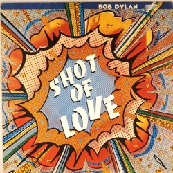 Пластинка Bob Dylan Shot of Love