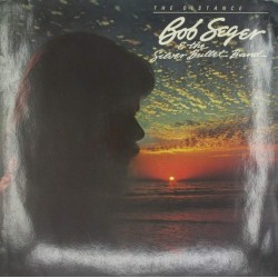 Пластинка Bob Seger & the Silver Bullet Band The Distance