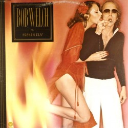 Пластинка Bob Welch French Kiss