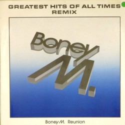 Пластинка Boney M Reunion. Greatest Hits Of All Times. Remix