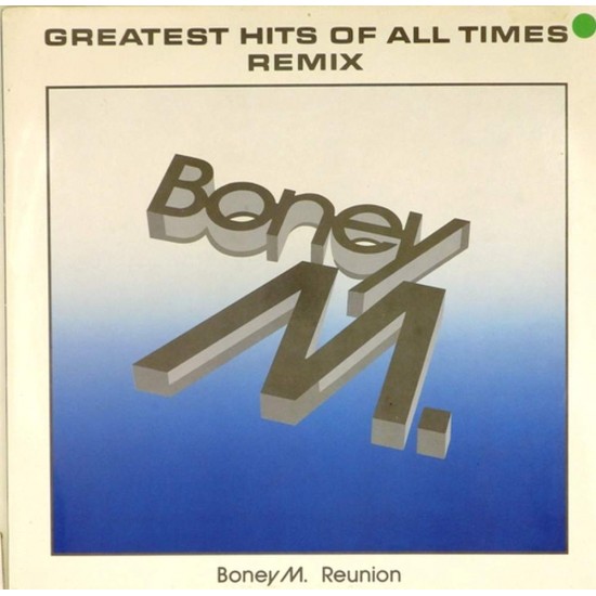 Пластинка Boney M Reunion. Greatest Hits Of All Times. Remix