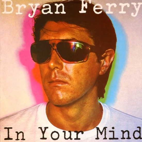 Пластинка Bryan Ferry In Your Mind