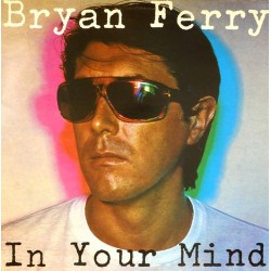 Пластинка Bryan Ferry In Your Mind