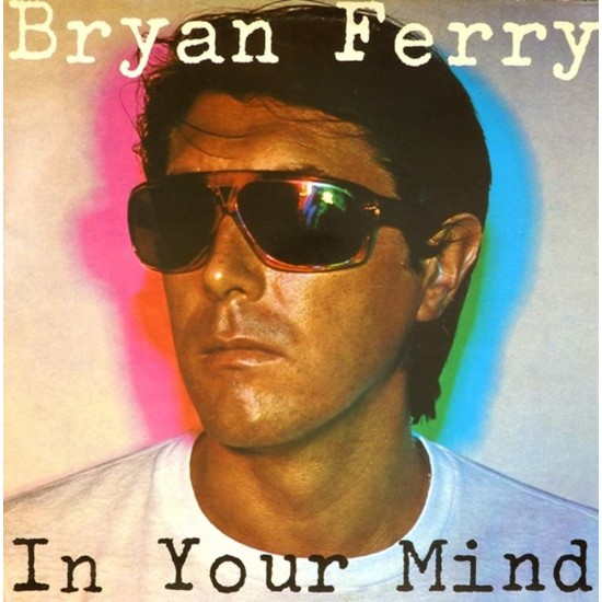 Пластинка Bryan Ferry In Your Mind