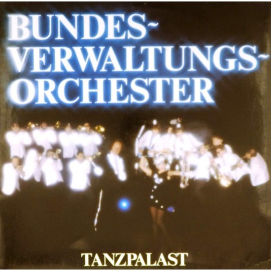 Пластинка Bundesverwaltungsorchester ‎ Tanzpalast