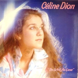 Пластинка Celine Dion Du Soleil Au Coeur