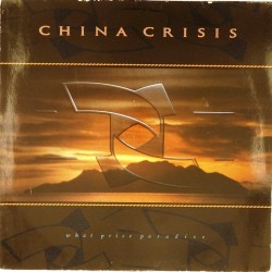 Пластинка China Crisis What price paradise