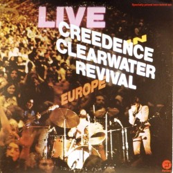 Пластинка Creedence Clearwater Revival Live in Europe (2LP)