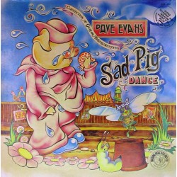 Пластинка Dave Evans Sad Pig Dance