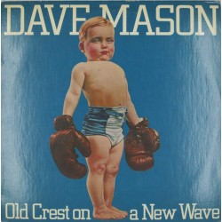 Пластинка Dave Mason Old Crest On A New Wave