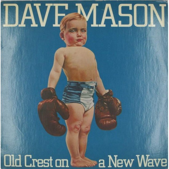 Пластинка Dave Mason Old Crest On A New Wave