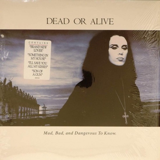 Пластинка Dead or alive Mad, Bad, and Dangerous To Know