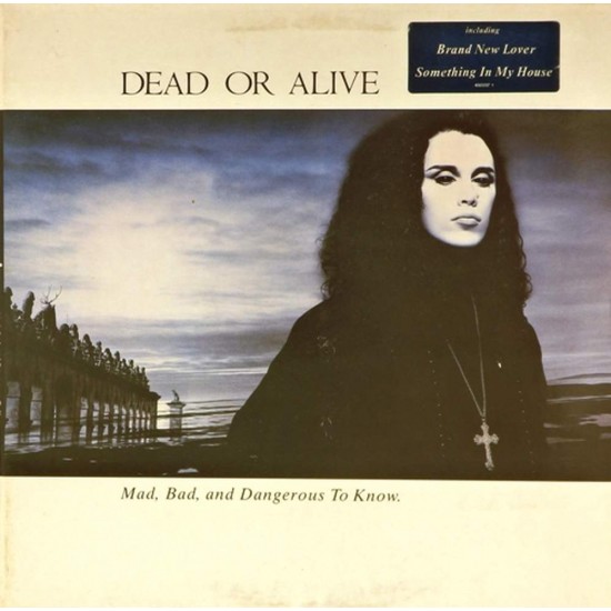 Пластинка Dead or alive Mad, Bad, and Dangerous To Know