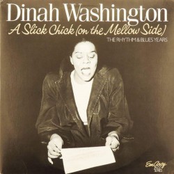 Пластинка Dinah Washington A Slick Chick (on the Mellow Side) 2LP