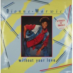 Пластинка Dionne Warwick Without Your Love (45 RPM)