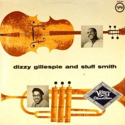 Пластинка Dizzy Gillespie and Stuff Smith Dizzy Gillespie and Stuff Smith