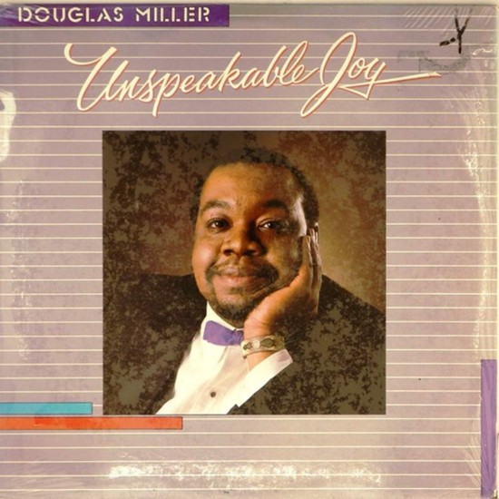 Пластинка Douglas Miller Unspeakable joy