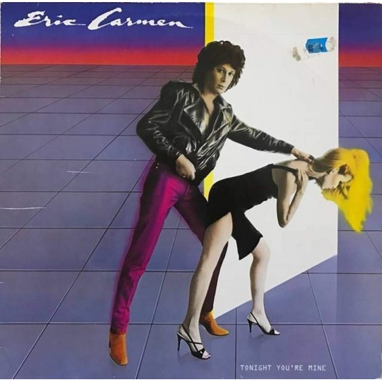 Пластинка Eric Carmen Tonight You're Mine