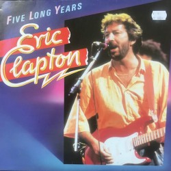 Пластинка Eric Clapton Five Long Years