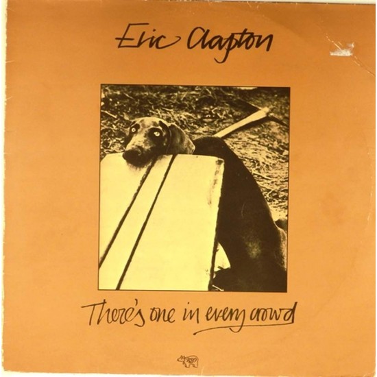 Пластинка Eric Clapton There's one in every crowd