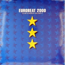 Пластинка Eurobeat 2000 (Club Classics Volume 3) Сборник (2 LP)