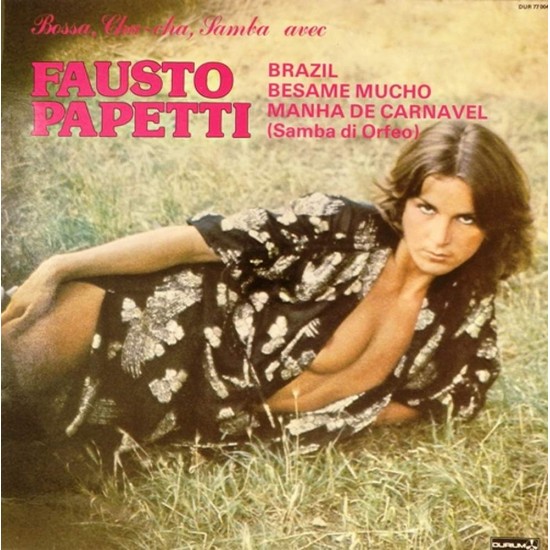 Пластинка Fausto Papetti Bossa, Cha cha, Samba