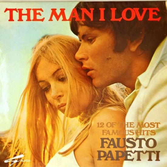 Пластинка Fausto Papetti The Man I Love. 12 of the Most Famous Hits