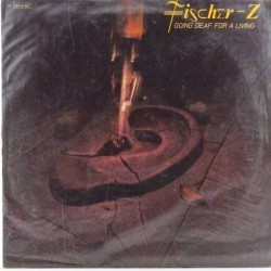 Пластинка Fischer-Z Going deaf for a living