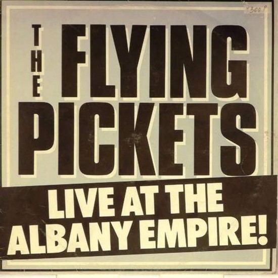 Пластинка Flying Pickets Live at the Albany Empire !