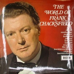 Пластинка Frank Chacksfield ‎and His Orchestra The World Of Frank Chacksfield
