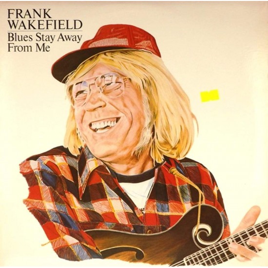 Пластинка Frank Wakefield Blues Stay Away From Me