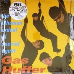 Пластинка Gas Huffer The Inhuman Ordeal Of Special Agent Gas Huffer